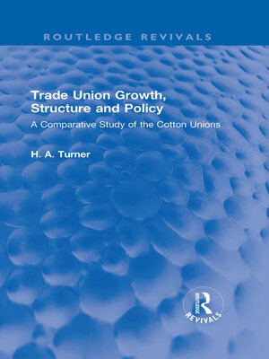 cover image of Trade Union Growth, Structure and Policy